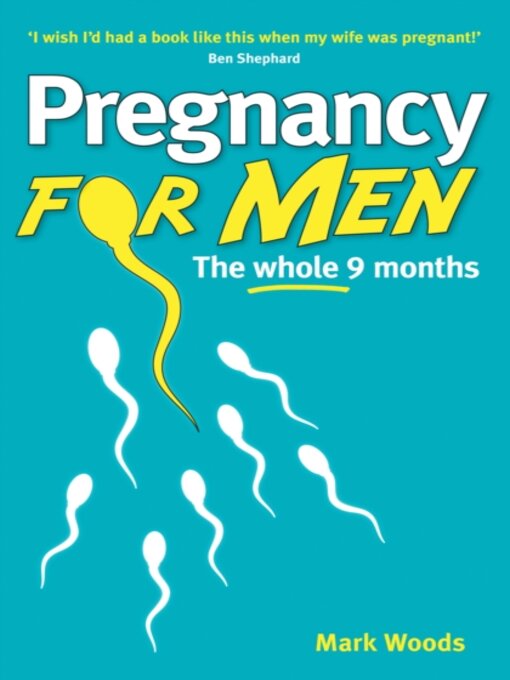 Title details for Pregnancy For Men (Revised Edition) by Woods Mark Woods - Available